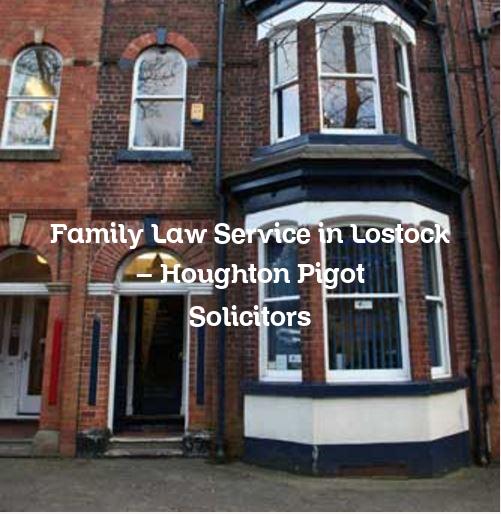 Family Law Service in Lostock